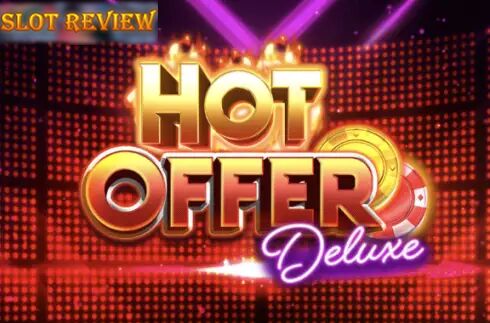 Hot Offer Deluxe